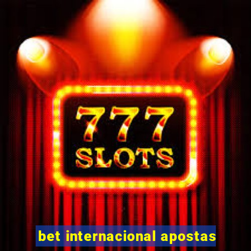 bet internacional apostas